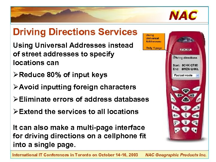 Driving Directions Services Using Universal Addresses instead of street addresses to specify locations can