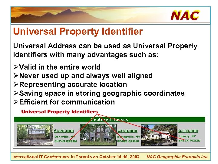 Universal Property Identifier Universal Address can be used as Universal Property Identifiers with many