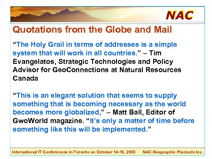 Quotations from the Globe and Mail “The Holy Grail in terms of addresses is