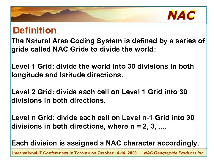 Definition The Natural Area Coding System is defined by a series of grids called