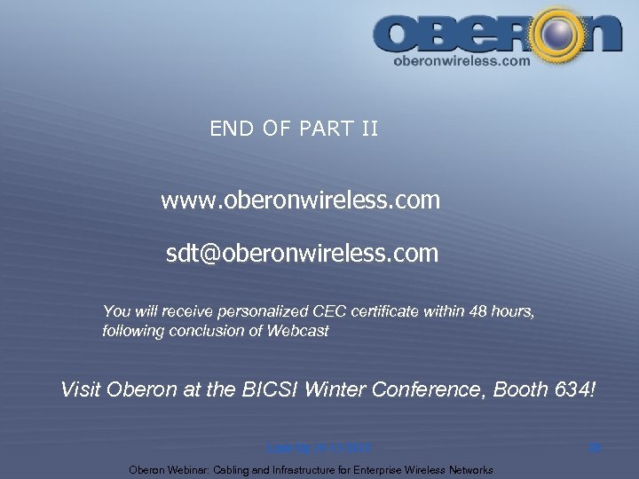 END OF PART II www. oberonwireless. com sdt@oberonwireless. com You will receive personalized CEC