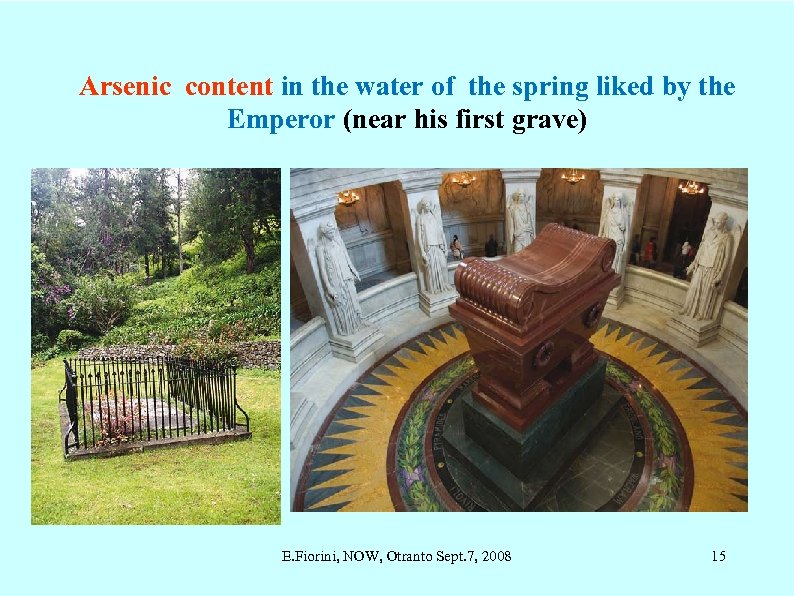 Arsenic content in the water of the spring liked by the Emperor (near his