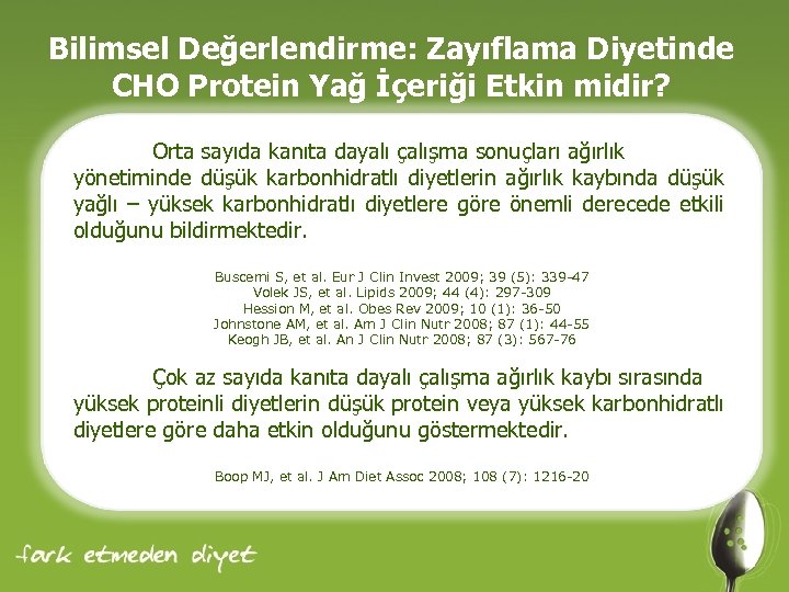 Bilimsel Değerlendirme: Zayıflama Diyetinde CHO Protein Yağ İçeriği Etkin midir? Orta sayıda kanıta dayalı