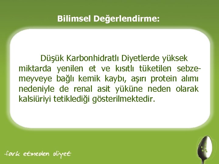 Bilimsel Değerlendirme: Düşük Karbonhidratlı Diyetlerde yüksek miktarda yenilen et ve kısıtlı tüketilen sebzemeyveye bağlı