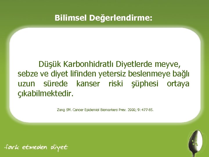 Bilimsel Değerlendirme: Düşük Karbonhidratlı Diyetlerde meyve, sebze ve diyet lifinden yetersiz beslenmeye bağlı uzun