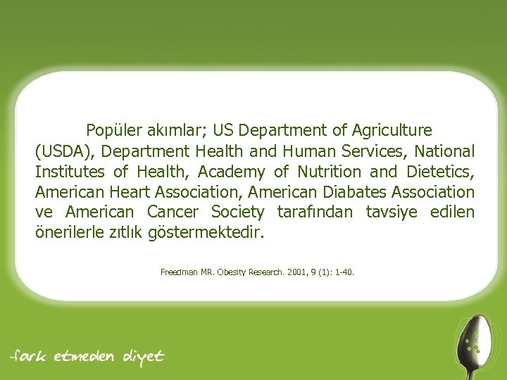 Popüler akımlar; US Department of Agriculture (USDA), Department Health and Human Services, National Institutes
