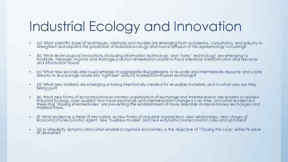 Industrial Ecology and Innovation • (a) What scientific base of techniques, methods and models