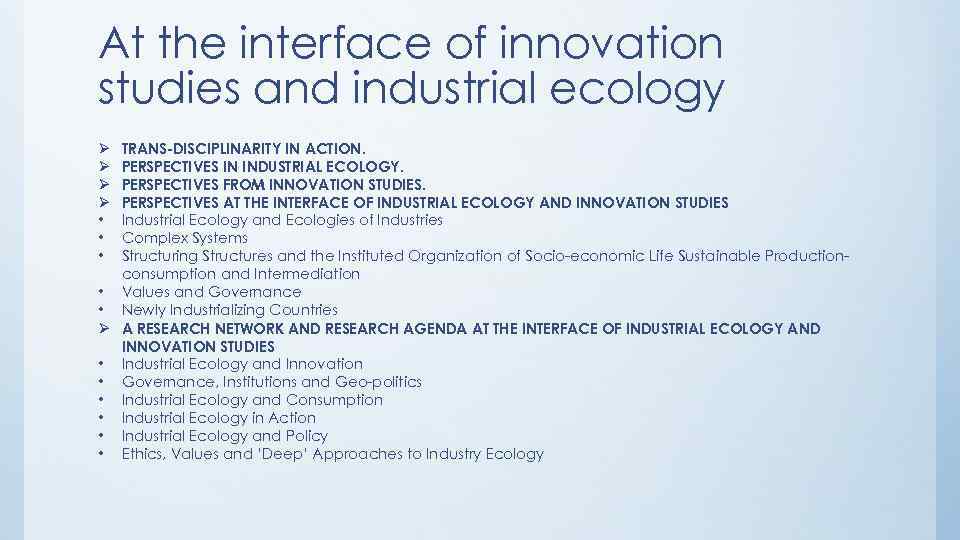 At the interface of innovation studies and industrial ecology TRANS-DISCIPLINARITY IN ACTION. PERSPECTIVES IN