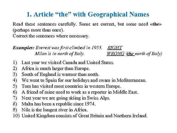 1. Article “the” with Geographical Names Read these sentences carefully. Some are correct, but