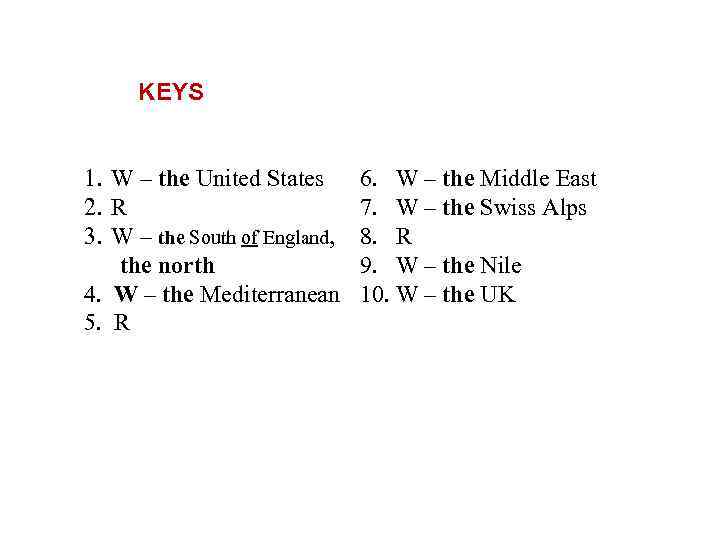 KEYS 1. W – the United States 2. R 3. W – the South