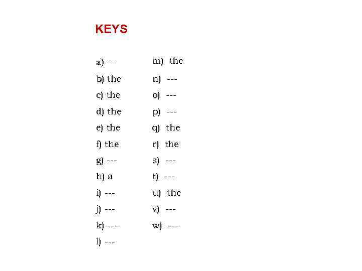 KEYS a) --- m) the b) the n) --- c) the o) --- d)