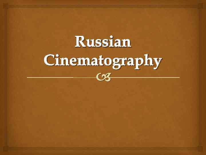 Russian Cinematography 