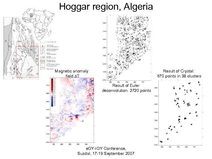 Hoggar region, Algeria Magnetic anomaly field T Result of Crystal: 670 points in 38