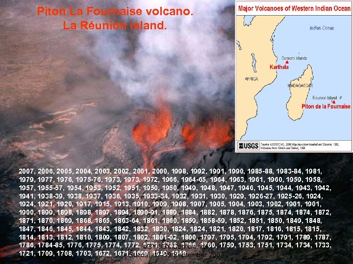 Piton La Fournaise volcano. La Réunion island. 2007, 2006, 2005, 2004, 2003, 2002, 2001,