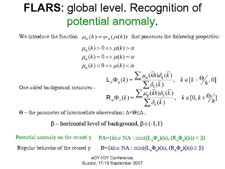 FLARS: global level. Recognition of potential anomaly. We introduce the function that possesses the