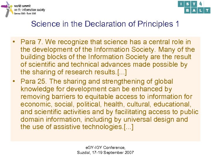 Science in the Declaration of Principles 1 • Para 7. We recognize that science