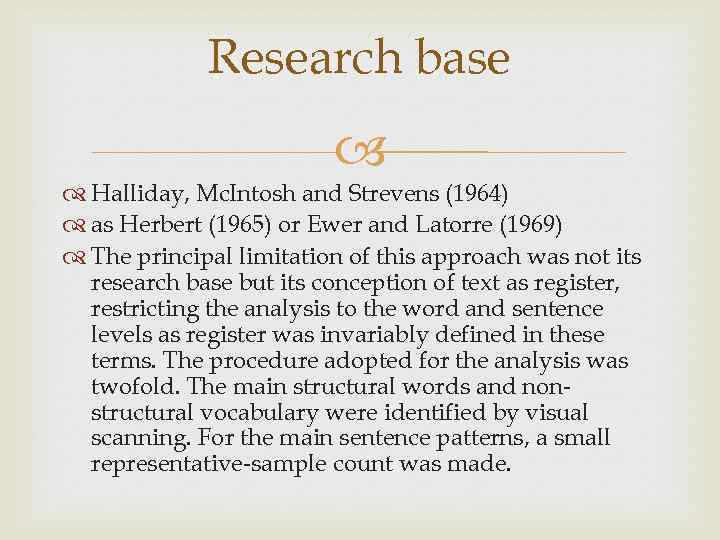 Research base Halliday, Mc. Intosh and Strevens (1964) as Herbert (1965) or Ewer and