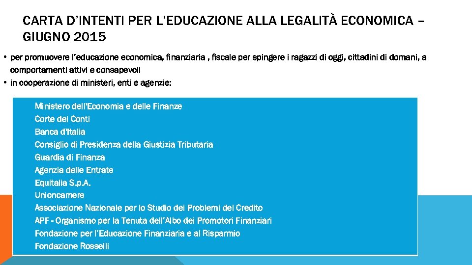 CARTA D’INTENTI PER L’EDUCAZIONE ALLA LEGALITÀ ECONOMICA – GIUGNO 2015 • per promuovere l’educazione