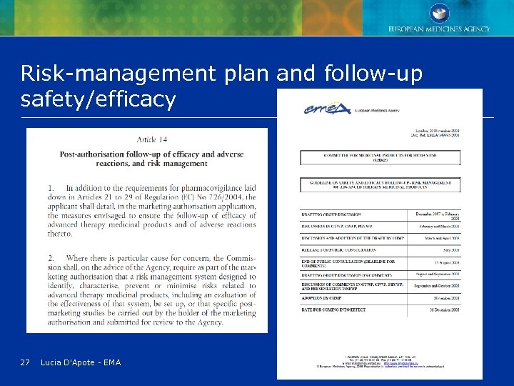 Risk-management plan and follow-up safety/efficacy 27 Lucia D'Apote - EMA 