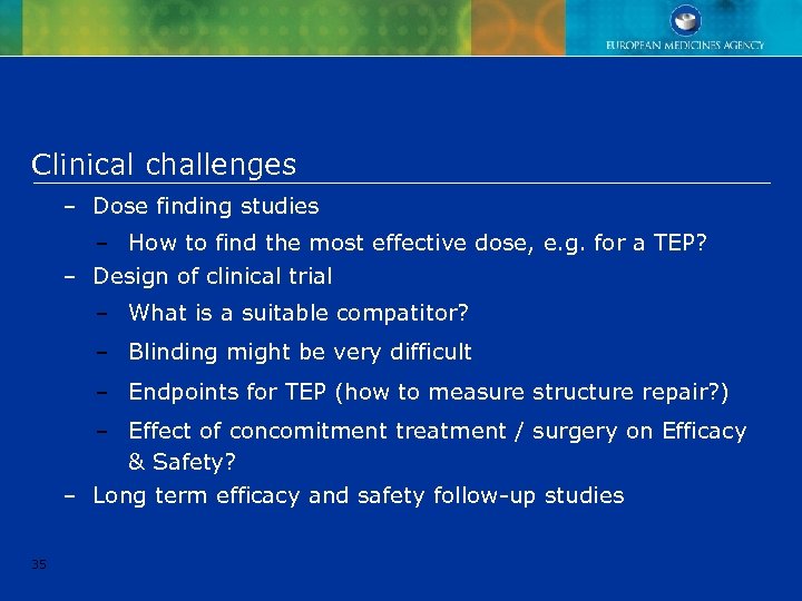 Clinical challenges – Dose finding studies – How to find the most effective dose,