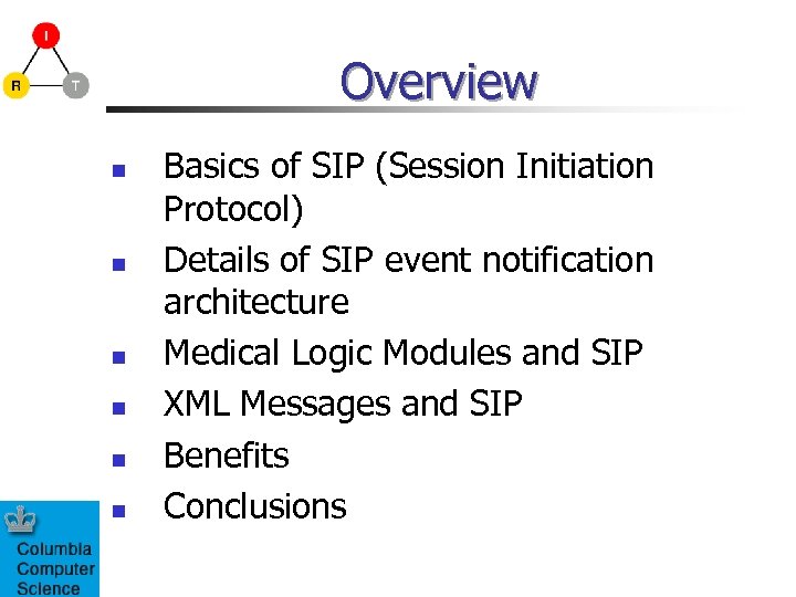 Overview n n n Basics of SIP (Session Initiation Protocol) Details of SIP event