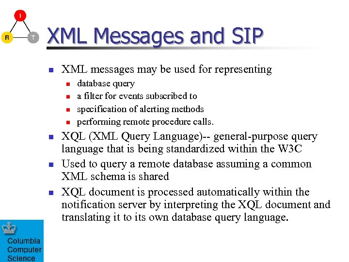 XML Messages and SIP n XML messages may be used for representing n n