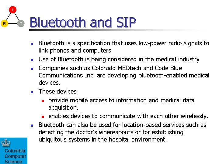 Bluetooth and SIP n n n Bluetooth is a specification that uses low-power radio