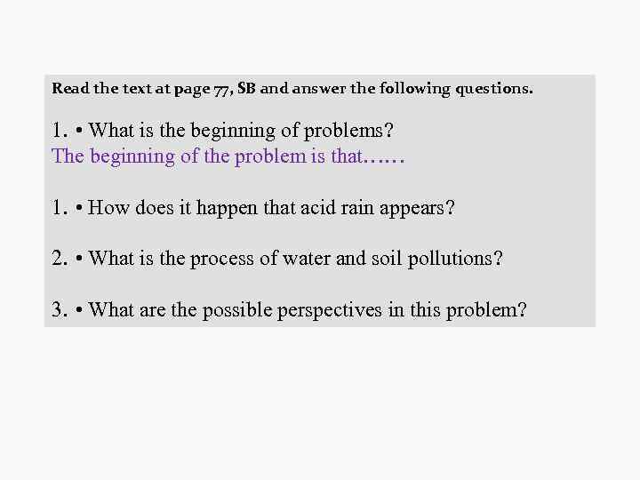Spotlight 7 module 8a. Read the text at Page 77 SB and answer the following questions 1what is the beginning of problems. Read the text and answer the questions 7 класс. Read the text and answer the questions 5 класс. Read the text and answer the following questions.