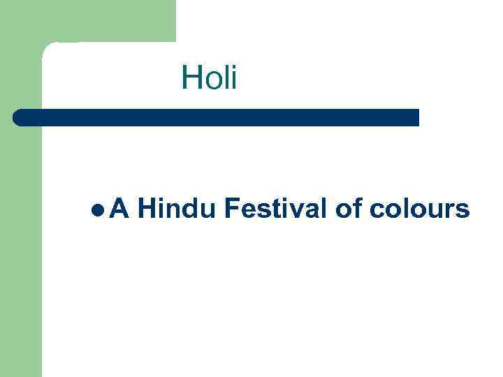 Holi l. A Hindu Festival of colours 