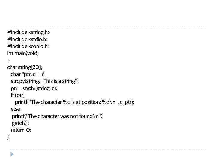 #include <string. h> #include <stdio. h> #include <conio. h> int main(void) { char string[20];