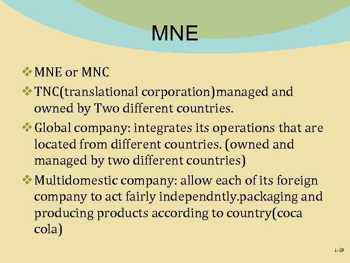 MNE v MNE or MNC v TNC(translational corporation)managed and owned by Two different countries.