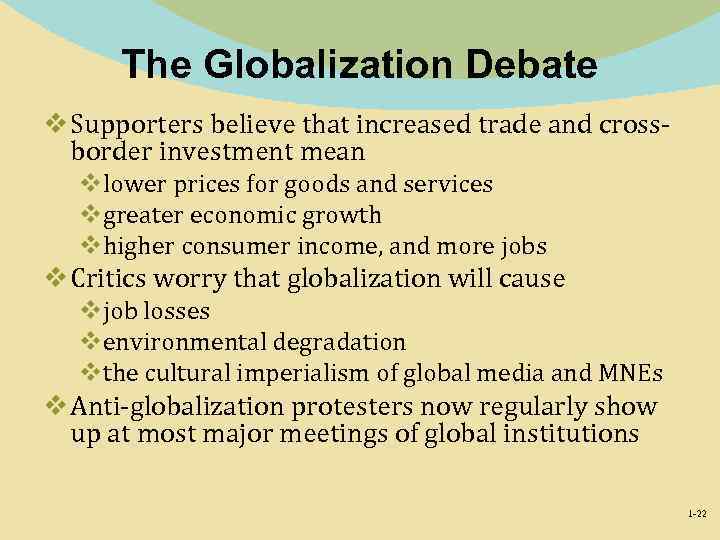 The Globalization Debate v Supporters believe that increased trade and crossborder investment mean vlower
