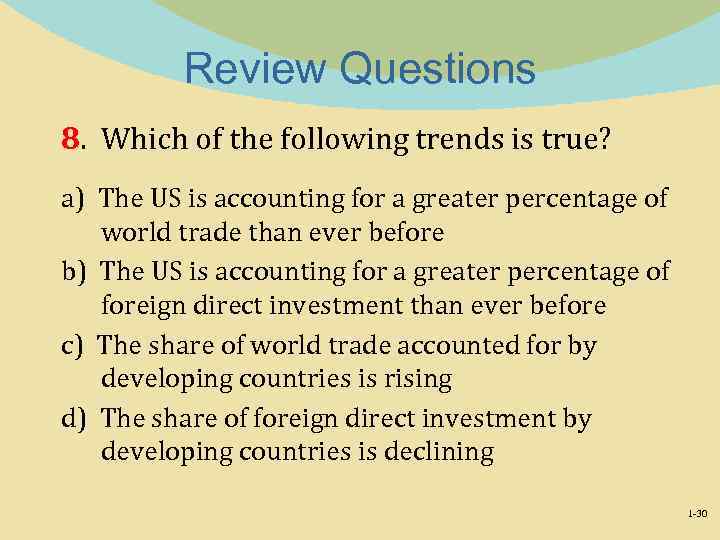 Review Questions 8. Which of the following trends is true? a) The US is