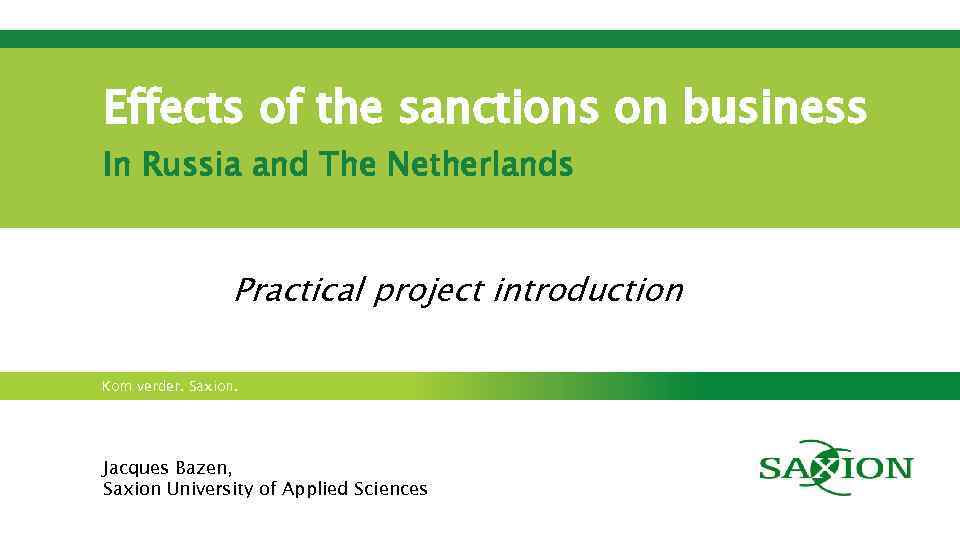 Effects of the sanctions on business In Russia and The Netherlands Practical project introduction