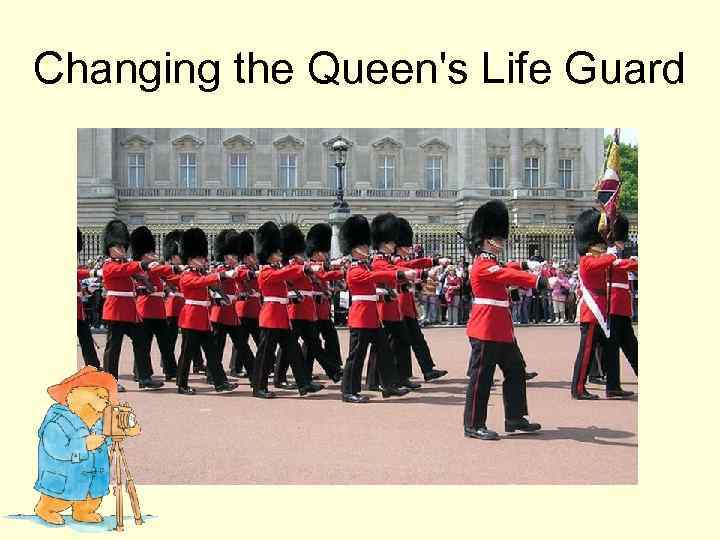 Changing the Queen's Life Guard 