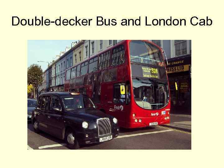 Double-decker Bus and London Cab 
