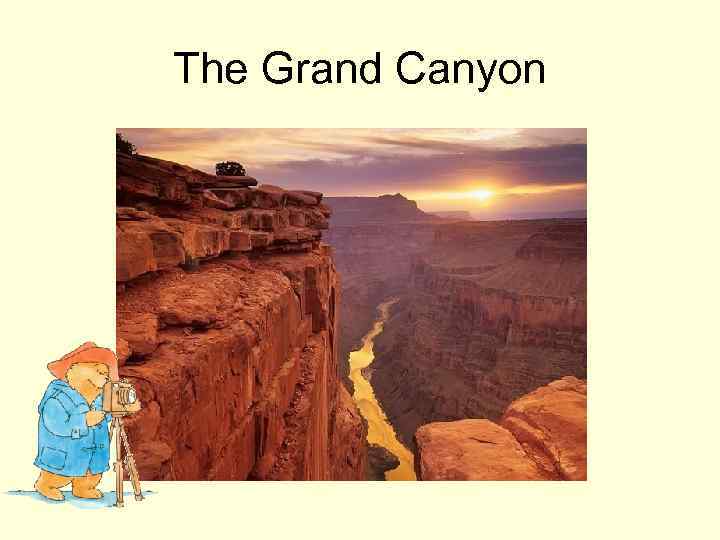 The Grand Canyon 