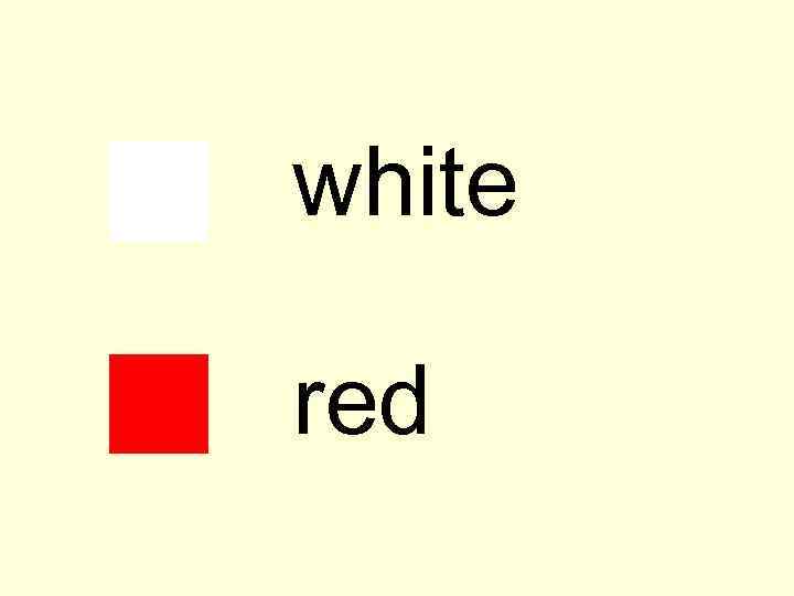 white red 