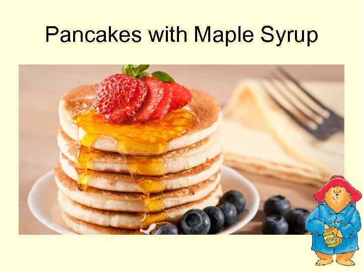 Pancakes with Maple Syrup 