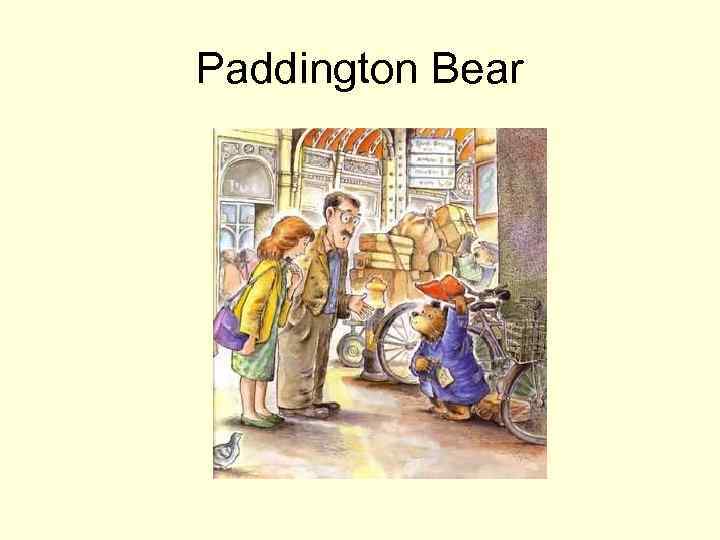 Paddington Bear 