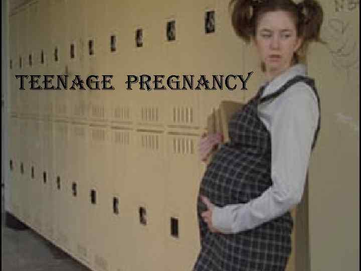 Teenage Pregnancy 