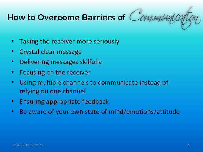 How to Overcome Barriers of Taking the receiver more seriously Crystal clear message Delivering