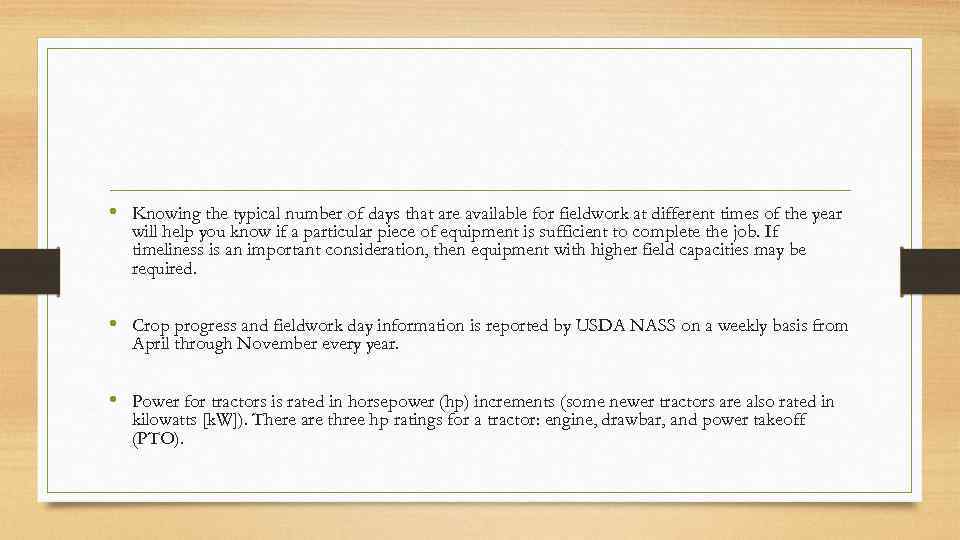  • Knowing the typical number of days that are available for fieldwork at