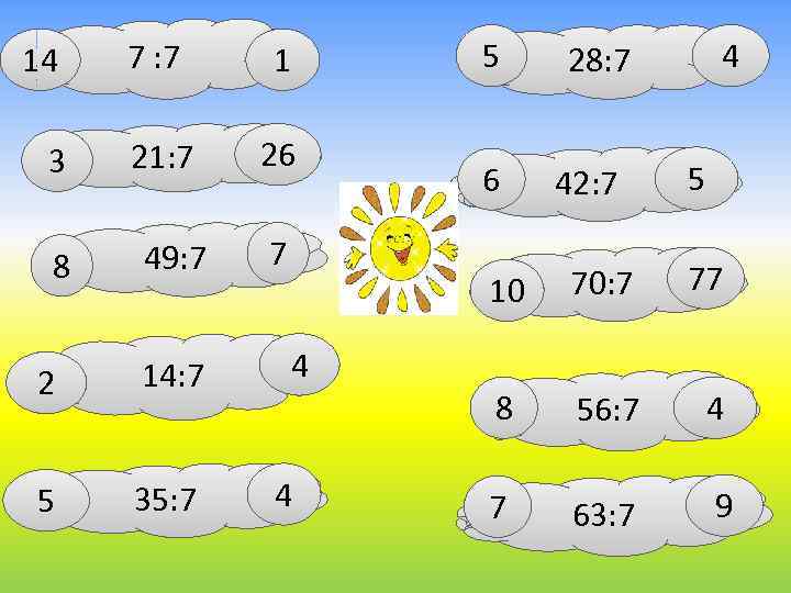 14 3 8 7 : 7 1 21: 7 26 49: 7 2 14: