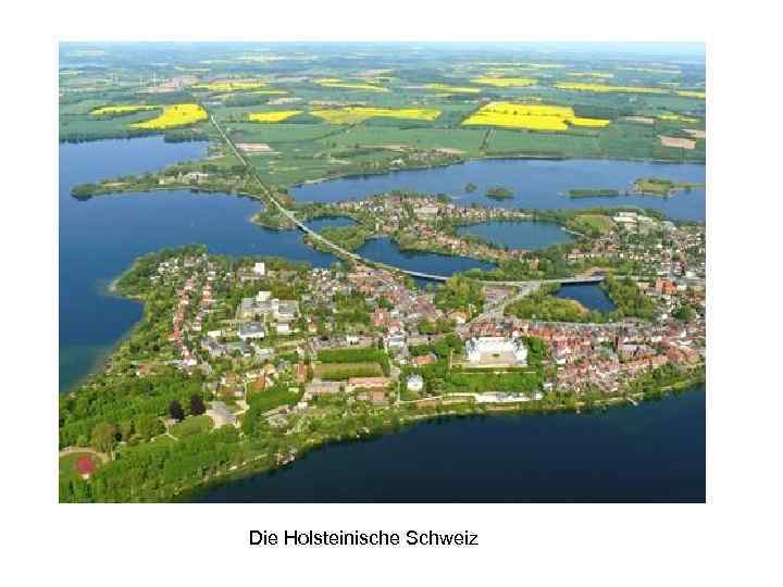 Die Holsteinische Schweiz 