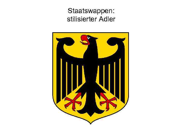Staatswappen: stilisierter Adler 
