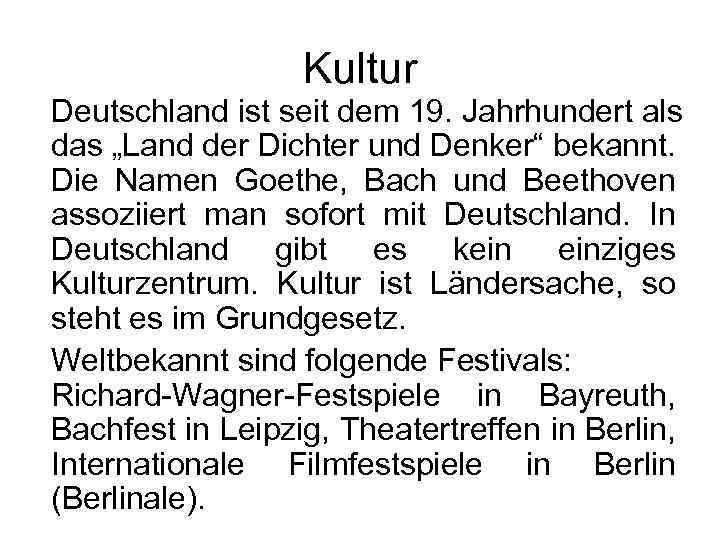 Kultur Deutschland ist seit dem 19. Jahrhundert als das „Land der Dichter und Denker“