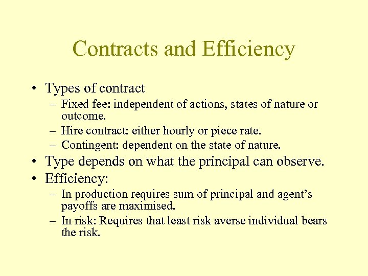 Contracts and Efficiency • Types of contract – Fixed fee: independent of actions, states