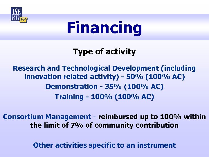 Financing Type of activity Research and Technological Development (including innovation related activity) - 50%