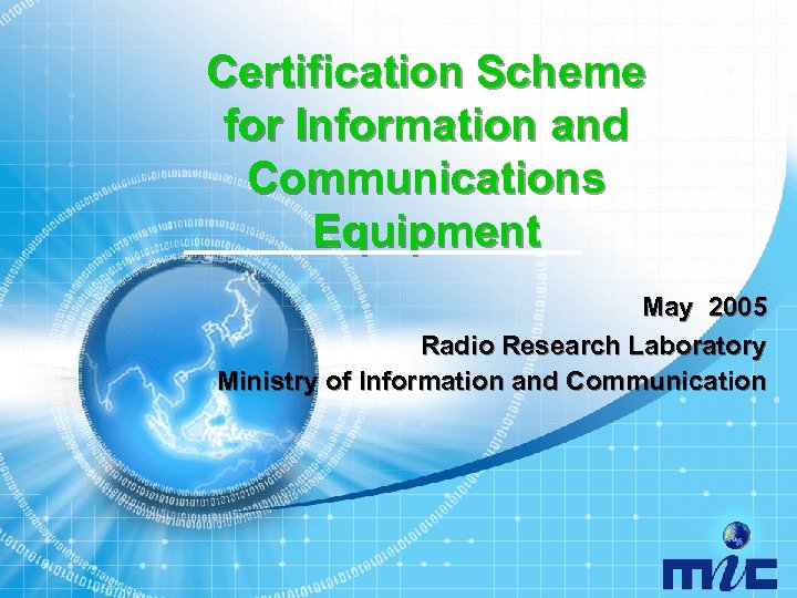 Certification Scheme for Information and Communications Equipment May 2005 Radio Research Laboratory Ministry of